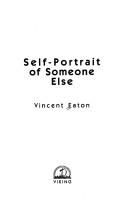 Cover of: Self-portrait of someone else by Vincent Eaton