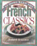 Cover of: At home with the French classics by Richard Grausman