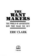 The want makers by Eric Clark