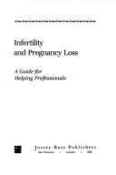 Infertility and pregnancy loss by Constance Hoenk Shapiro