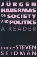 Cover of: Jürgen Habermas on society and politics by Jürgen Habermas