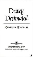 Cover of: Dewey decimated by Charles A. Goodrum