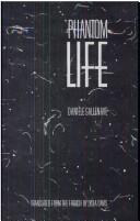 Cover of: Phantom life by Danièle Sallenave