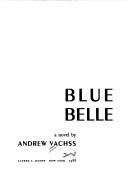 Cover of: Blue Belle by Andrew Vachss