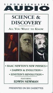 Cover of: ALL YOU WANT TO KNOW ABOUT SCIENCE AND DISCOVERY: Isaac Newton's New Physics; Darwin & Evolution; Einstein's Revolution (All You Want to Know Series)