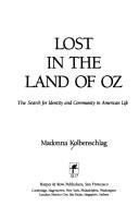 Cover of: Lost in the land of Oz: the search for identity and community in American life