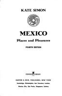 Cover of: Mexico, places and pleasures | Kate Simon