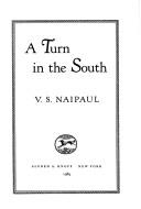 Cover of: A turn in the South by V. S. Naipaul