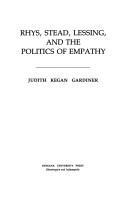Cover of: Rhys, Stead, Lessing, and the politics of empathy by Judith Kegan Gardiner