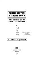 Cover of: South Boston, my home town by O'Connor, Thomas H.