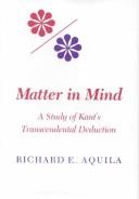 Matter in mind by Richard E. Aquila