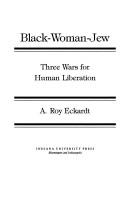 Cover of: Black-woman-Jew: three wars for human liberation