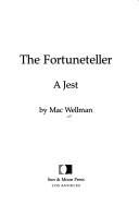 Cover of: The fortuneteller by Mac Wellman