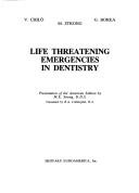 Cover of: Life threatening emergencies in dentistry by V. Chilò