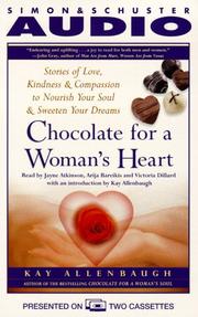 Cover of: CHOCOLATE FOR A WOMANS HEART: "Stories of Love, Kindness and Compassion to Nourish Your Soul and Sweeten Your Dreams"