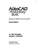 Cover of: The AutoCAD productivity book by A. Ted Schaefer, A. Ted Schaefer