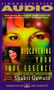 Cover of: DISCOVERING YOUR TRUE ESSENCE: Shakti Gawain's Tools for Transformation