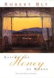 Cover of: Eating the Honey of Words by Robert Bly