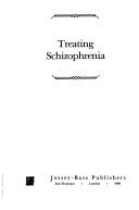 Cover of: Treating schizophrenia by Mendel, Werner M.