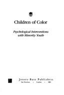 Cover of: Children of color by Jewelle Taylor Gibbs