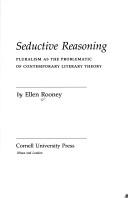 Cover of: Seductive reasoning by Ellen Rooney