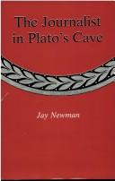 Cover of: The journalist in Plato's cave