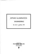 Cover of: Applied illumination engineering by Lindsey, Jack L.