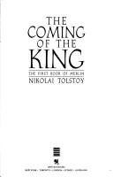 Cover of: The coming of the King by Nikolai Tolstoy