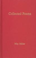 Cover of: Collected poems | May Miller