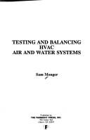 Cover of: Testing and balancing HVAC air and water systems by Samuel C. Sugarman