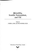 Cover of: Musaddiq, Iranian nationalism, and oil by edited by James A. Bill and Wm. Roger Louis.