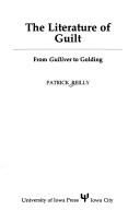 Cover of: The literature of guilt: from Gulliver to Golding