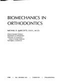 Cover of: Biomechanics in orthodontics by Michael R. Marcotte