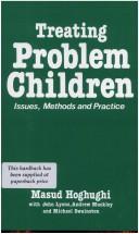 Cover of: Treating problem children: issues, methods, and practice