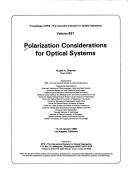 Cover of: Polarization considerations for optical systems: 11-12 January 1988, Los Angeles, California