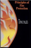 Cover of: Principles of fire protection by Arthur E. Cote