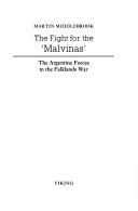 The fight for the "Malvinas" by Martin Middlebrook