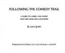 Cover of: Following the comedy trail by Leon Smith