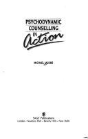 Cover of: Psychodynamic counselling in action | Jacobs, Michael