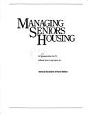 Cover of: Managing seniors housing