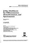 X-ray multilayers for diffractometers, monochromators, and spectrometers