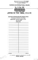 Cover of: Japan in the 1980s, VI & VII by Robert C. Angel ... [et al.] ; editor, Cedric L. Suzman, Peter C. White ; associate editors, Mickell Branham, Joseph Gross, Sarah Michaels.