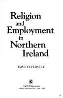 Cover of: Religion and employment in Northern Ireland by David Edward Charles Eversley