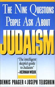 Cover of: Nine Questions People Ask About Judaism by Dennis Prager, Joseph Telushkin, Dennis Prager