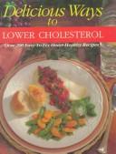 Cover of: Delicious ways to lower cholesterol by Nedra P. Wilson