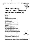 Cover of: Micromachining optical components and precision engineering by European Congress on Optics (1st 1988 Hamburg, Germany)