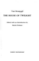 Cover of: The house of twilight by Yun, Hŭng-gil