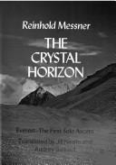 Cover of: The crystal horizon: Everest--the first solo ascent
