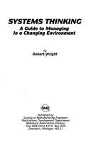 Cover of: Systems thinking: a guide to managing in a changing environment
