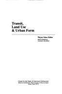 Cover of: Transit, land use & urban form